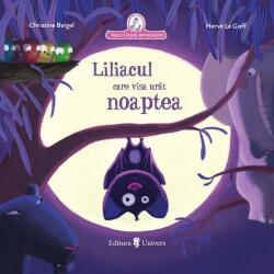 Liliacul care visa urat noaptea - Christine Beigel (ISBN: 9789733414384)