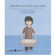 Intrebari pe care le pun copiii - Jostein Gaarder (ISBN: 9789733410034)