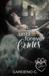 Until Forever Comes - Cardeno C (ISBN: 9781942184386)