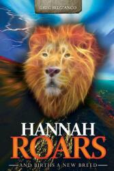 Hannah Roars: And Births a New Breed (ISBN: 9781943662005)