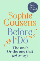 Before I Do - Sophie Cousens (ISBN: 9781529393835)