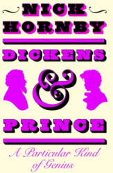 Dickens and Prince - HORNBY, NICK (ISBN: 9780241585252)