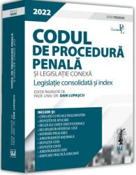Codul de procedura penala si legislatie conexa 2022. Editie PREMIUM - Dan Lupascu (ISBN: 9786063910517)