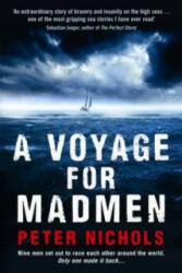 Voyage For Madmen - Peter Nichols (2011)