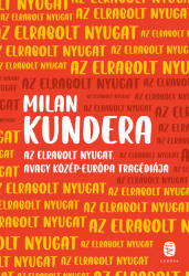 Az elrabolt Nyugat avagy Közép-Európa tragédiája (2022)