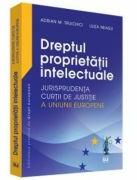 Dreptul proprietatii intelectuale - Adrian M. Truichici, Luiza Neagu (ISBN: 9786063900990)