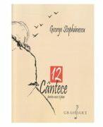 12 cantece pentru voce si pian - George Stephanescu (ISBN: 9790694922931)