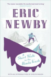 Short Walk in the Hindu Kush - Eric Newby (2010)