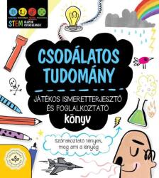 Csodálatos tudomány - Játékos ismeretterjesztő és foglalkoztató könyv (2022)