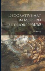 Decorative Art in Modern Interiors 1961/62 (ISBN: 9781013552878)