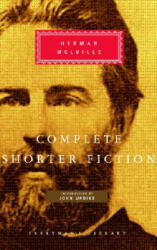 Complete Shorter Fiction - Herman Melville, John Updike (ISBN: 9780375400681)