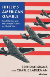 Hitler's American Gamble - Brendan Simms, Charlie Laderman (ISBN: 9780241423509)