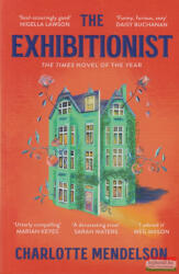 Charlotte Mendelson - The Exhibitionist (ISBN: 9781529052787)