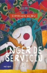 Inger de serviciu - Ciprian Albu (ISBN: 9786069623381)