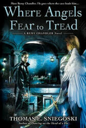 Where Angels Fear to Tread - Thomas E. Sniegoski (ISBN: 9780451463142)