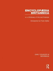 Encyclopaedia Britannica, or a Dictionary of Arts and Sciences (ISBN: 9780415149563)