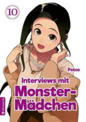 Interviews mit Monster-Mädchen 10 - Petos, Hirofumi Yamada (ISBN: 9783753905372)