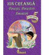 Povesti, povestiri, amintiri - Ion Creanga (ISBN: 9786065717909)