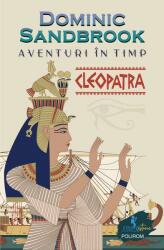 Aventuri în timp: Cleopatra (ISBN: 9789734691418)