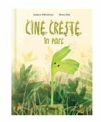 Cine creste in parc - Kateryna Mikhalitsyna (ISBN: 9789975604475)