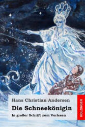 Die Schneekönigin: In großer Schrift zum Vorlesen - Julius Reuscher (ISBN: 9781532771576)