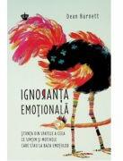 Ignoranta emotionala - Dean Burnett (ISBN: 9786306522026)