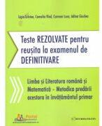 Teste REZOLVATE pentru reusita la examenul de DEFINITIVARE invatatori - Ligia Cristea (ISBN: 9786064707628)