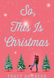 So, This Is Christmas - Tracy Andreen (ISBN: 9780593353134)