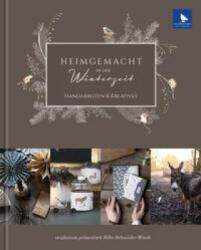 Heimgemacht in der Winterzeit - Silke Schneider-Windt, Sophia Drescher, Silke Schneider-Windt (ISBN: 9783940193551)