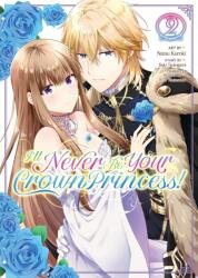 I'll Never Be Your Crown Princess! (Manga) Vol. 2 - Tsutamori Enn, Kuroki Natsu (ISBN: 9781638587477)