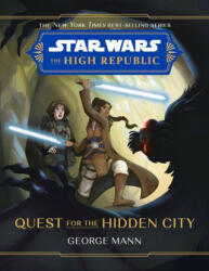 Star Wars The High Republic: Quest For The Hidden City (ISBN: 9781368080101)