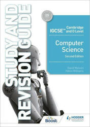 Cambridge IGCSE and O Level Computer Science Study and Revision Guide Second Edition - David Watson, Helen Williams (ISBN: 9781398318489)