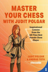 Master Your Chess with Judit Polgar - Andras Toth (ISBN: 9789493257337)