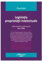 Legislatia proprietatii intelectuale. Actualizata la 1 septembrie 2022 - Doru Traila (ISBN: 9786062721237)