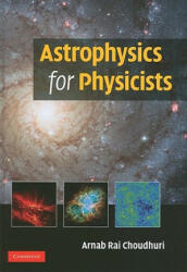 Astrophysics for Physicists - Arnab Rai Choudhuri (2003)