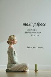 Making Space - Thich Nhat Hanh (2011)