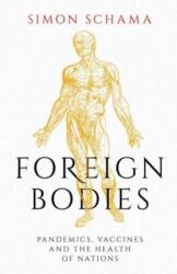 Foreign Bodies - SIMON SCHAMA (ISBN: 9781471169908)