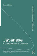 Japanese: A Comprehensive Grammar - Stefan Kaiser (2012)