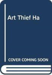 Art Thief - MICHAEL FINKEL (ISBN: 9781471186233)