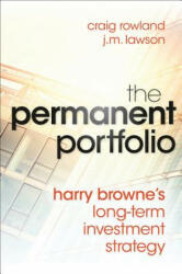 Permanent Portfolio - Harry Browne's Long-Term Investment Strategy - Craig Rowland (2012)