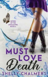 Must Love Death - SHELLY C CHALMERS (ISBN: 9781775020660)