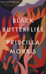 Black Butterflies: the exquisitely crafted debut novel that captures life inside the Siege of Sarajevo - Priscilla Morris (ISBN: 9780715654644)