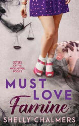 Must Love Famine - SHELLY C CHALMERS (ISBN: 9781775020646)