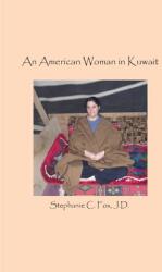 An American Woman in Kuwait (ISBN: 9780999639504)