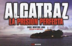 Alcatraz : la prisión perfecta - ANGEL MONTERO (ISBN: 9788494330193)