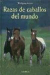 Razas de caballos del mundo - Wolfgang Kresse, Fernando González-Fierro Marcilla (ISBN: 9788428212045)