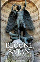 Begone Satan: A Soul Stirring Account of Diabolical Possession in Iowa - Carl Vogl (ISBN: 9780895550989)