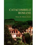 Catacombele romane - Sebastian Serdaru (ISBN: 9786065294233)