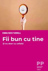 Fii bun cu tine - Emma Reed Turrell (ISBN: 9786064015648)
