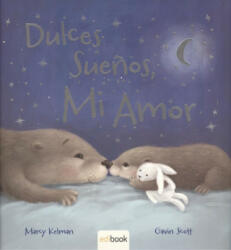 DULCES SUEÑOS, MI AMOR - MARCY KELMAN, LAURA WATKINS (ISBN: 9788491961123)